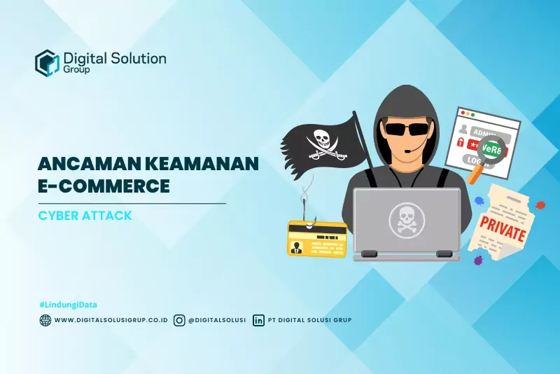 Ancaman Keamanan E Commerce Digital Solution Group