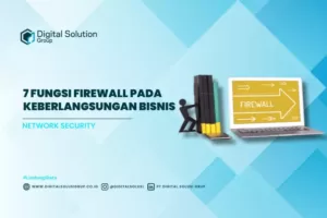 7 Fungsi Firewall pada Keberlangsungan Bisnis
