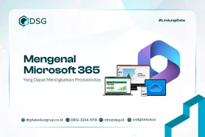 Mengenal Microsoft 365 yang Dapat Meningkatkan Produktivitas