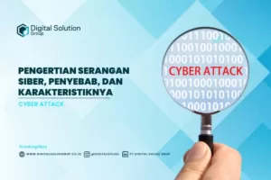 Pengertian Serangan Siber, Penyebab, dan Karakteristiknya