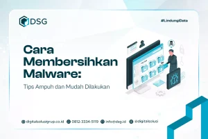 Cara Membersihkan Malware: Tips Ampuh dan Mudah Dilakukan