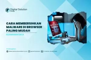 Cara Membersihkan Malware di Browser Paling Mudah