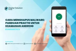 Cara Menghapus Malware: Panduan Praktis untuk Keamanan Android