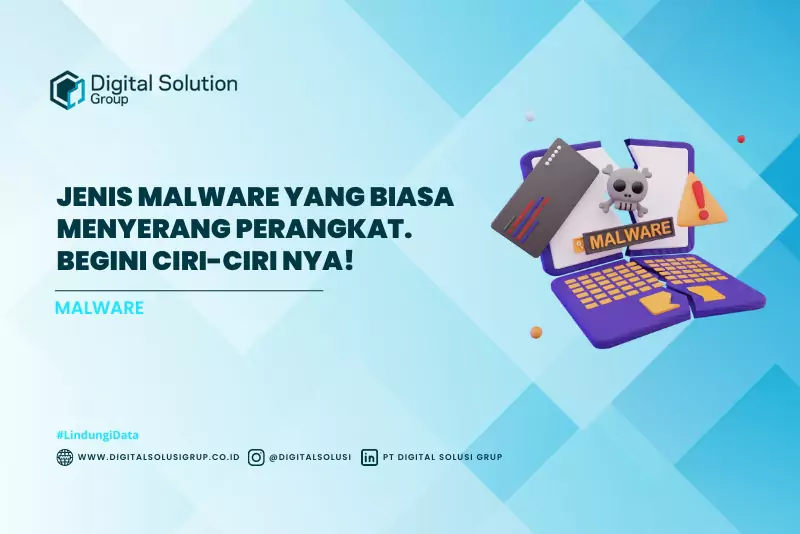 Jenis Malware Yang Biasa Menyerang Perangkat. Begini Ciri-ciri Nya ...