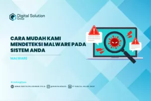 Cara Mudah Kami Mendeteksi Malware pada Sistem Anda