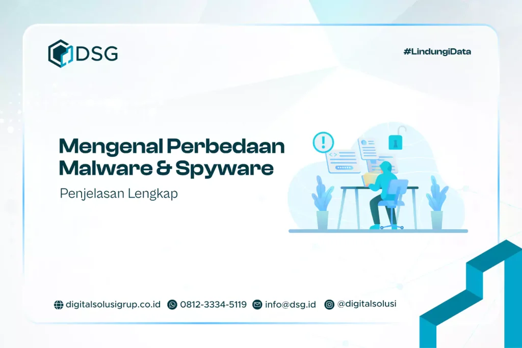 Mengenal Perbedaan Malware dan Spyware