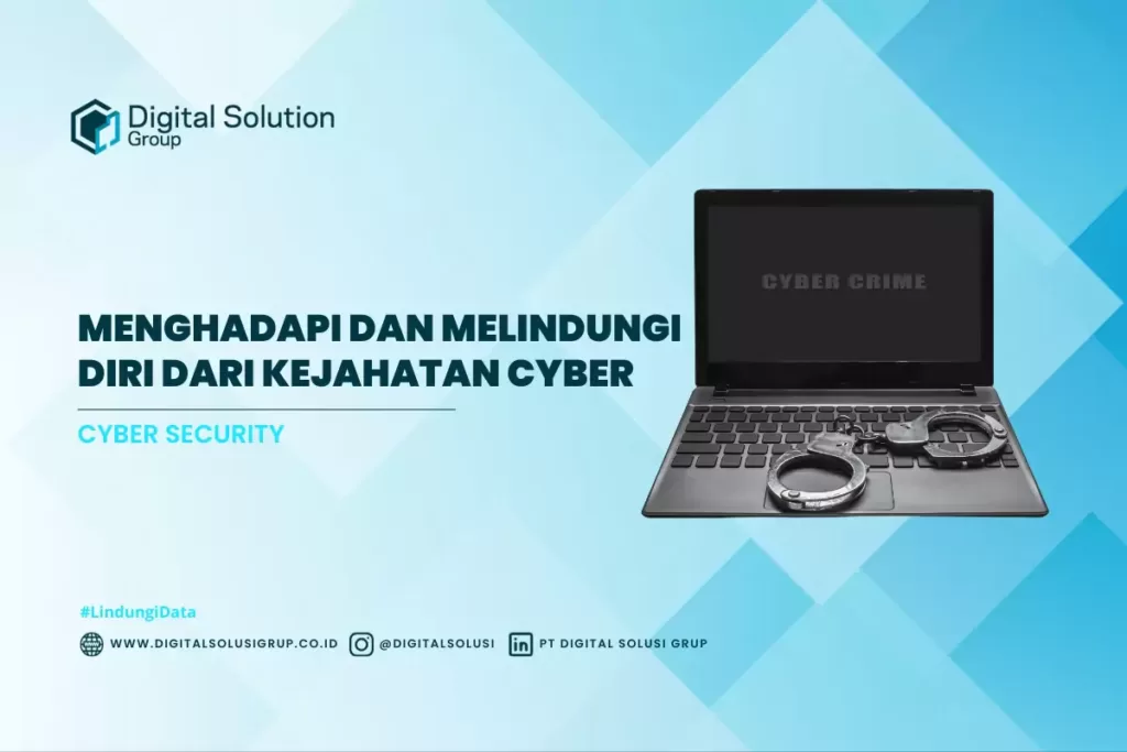 Menghadapi dan Melindungi Diri dari Kejahatan Cyber