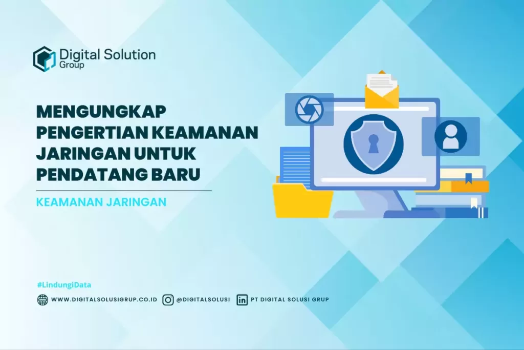 Mengungkap Pengertian Keamanan Jaringan untuk Pendatang Baru