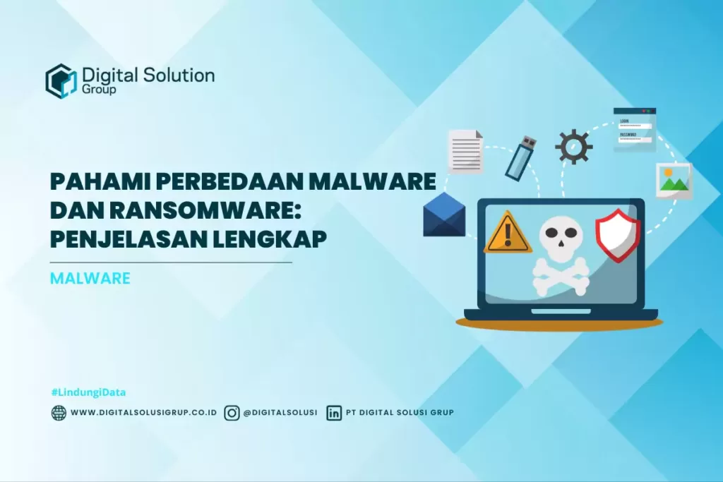 Pahami Perbedaan Malware dan Ransomware: Penjelasan Lengkap