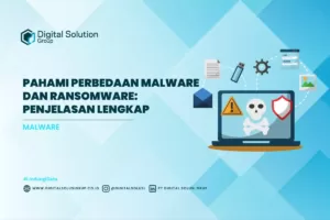Pahami Perbedaan Malware dan Ransomware: Penjelasan Lengkap