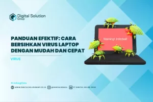 Panduan Efektif: Cara Bersihkan Virus Laptop dengan Mudah dan Cepat