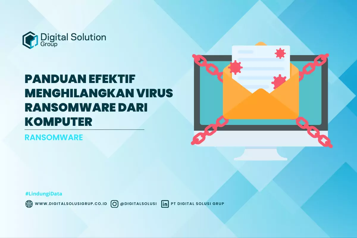 Panduan Efektif Menghilangkan Virus Ransomware Dari Komputer