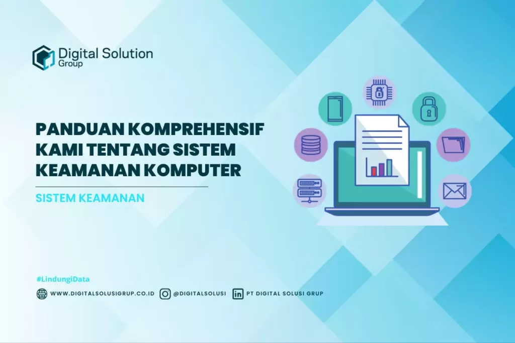 Panduan Komprehensif Kami Tentang Sistem Keamanan Komputer