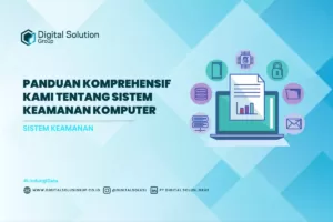 Panduan Komprehensif Kami Tentang Sistem Keamanan Komputer