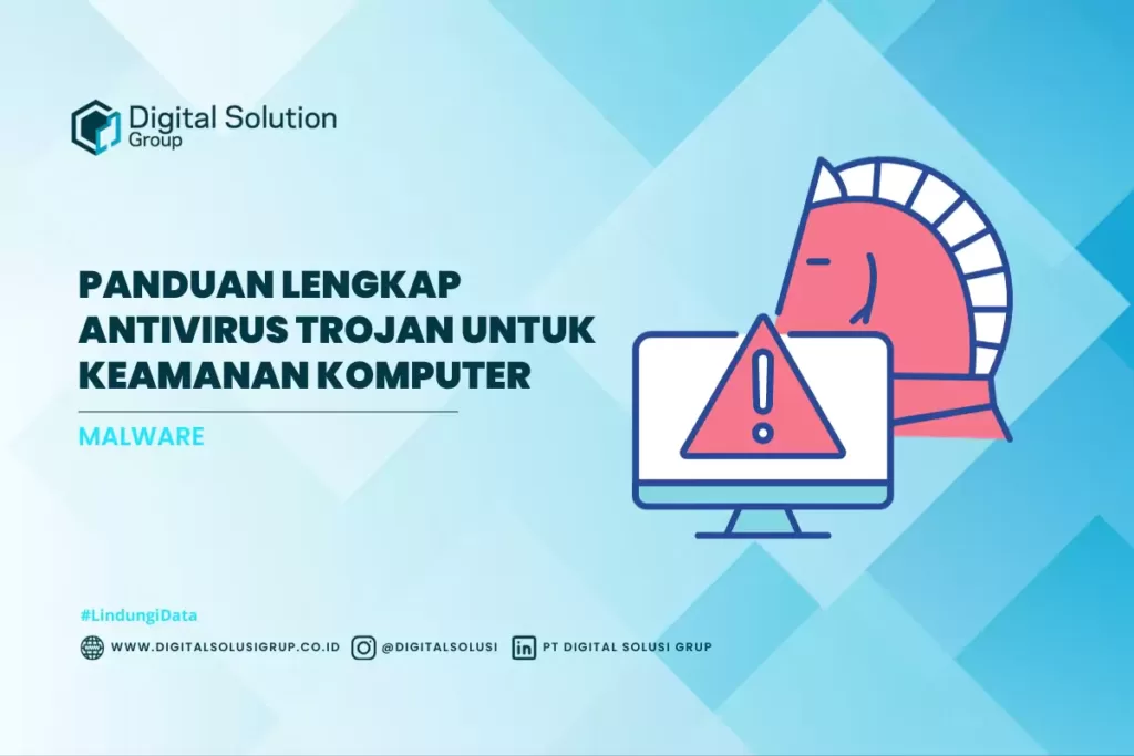 Panduan Lengkap Antivirus Trojan untuk Keamanan Komputer