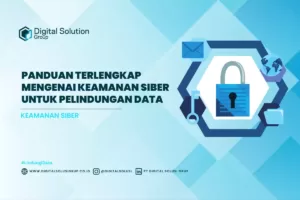 Panduan Terlengkap Mengenai Keamanan Siber untuk Pelindungan Data