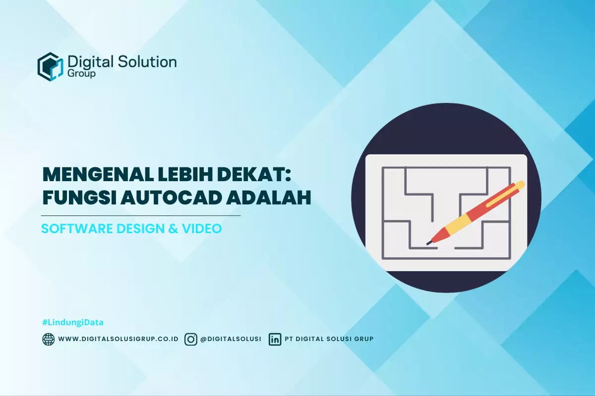 Mengenal Lebih Dekat: Fungsi Autocad Adalah