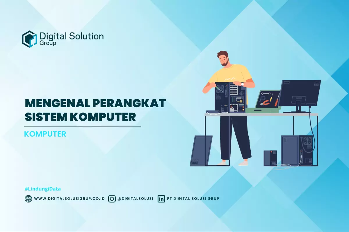 Mengenal Perangkat Sistem Komputer