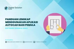 Panduan Lengkap Menggunakan Aplikasi AutoCAD bagi Pemula
