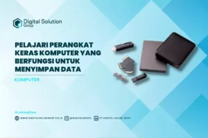 Pelajari Perangkat Keras Komputer yang Berfungsi untuk Menyimpan Data
