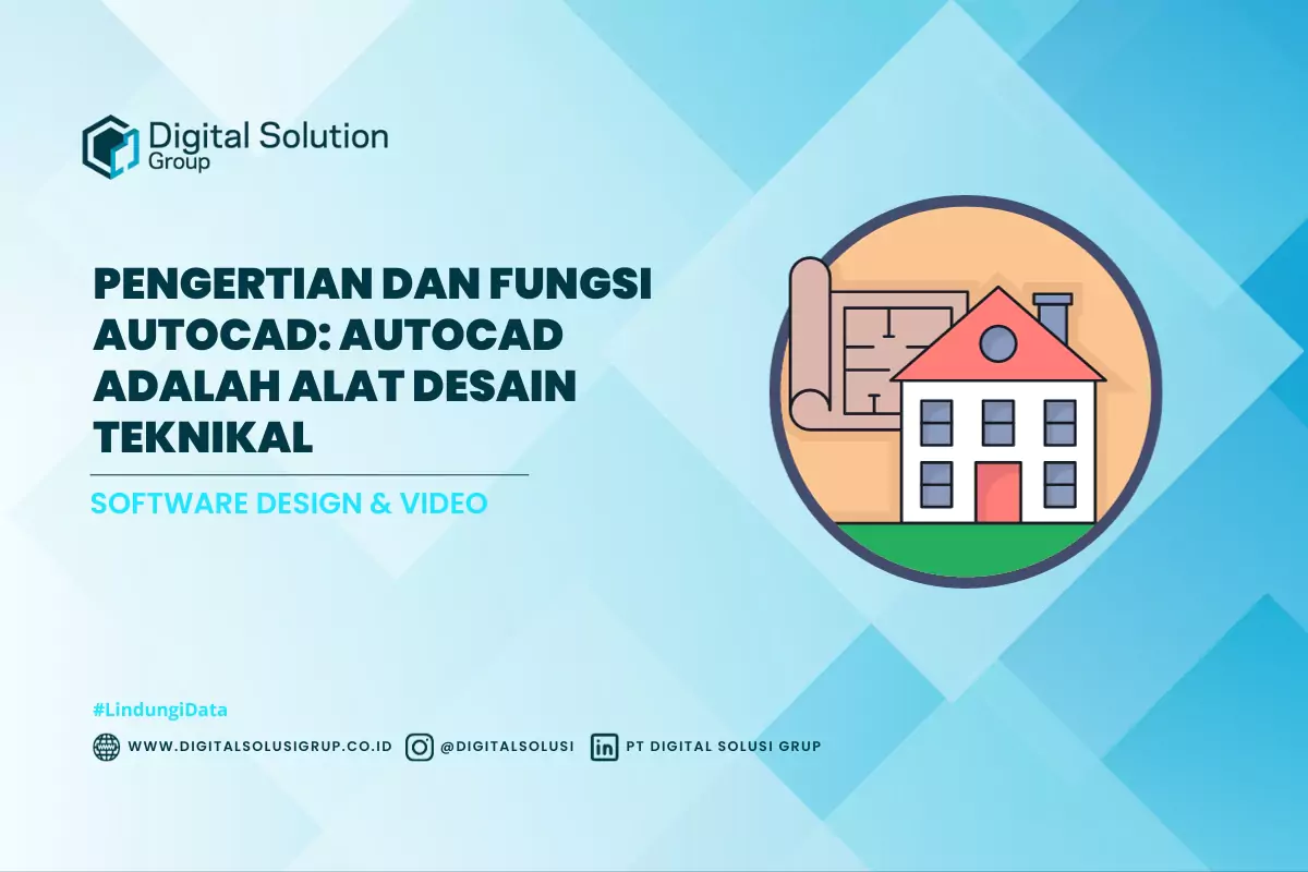 Pengertian dan Fungsi Autocad: Autocad Adalah Alat Desain Teknikal