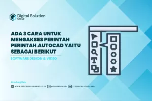 Ada 3 Cara untuk Mengakses Perintah Perintah AutoCAD Yaitu Sebagai Berikut