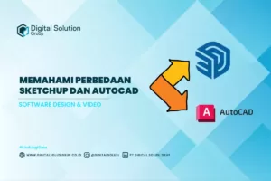 Memahami Perbedaan Sketchup dan AutoCAD