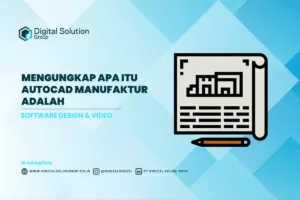 Mengungkap apa itu Autocad Manufaktur Adalah