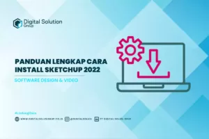 Panduan Lengkap Cara Install Sketchup 2022