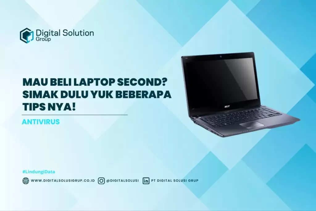 Mau Beli Laptop Second? Simak dulu yuk beberapa tips nya!
