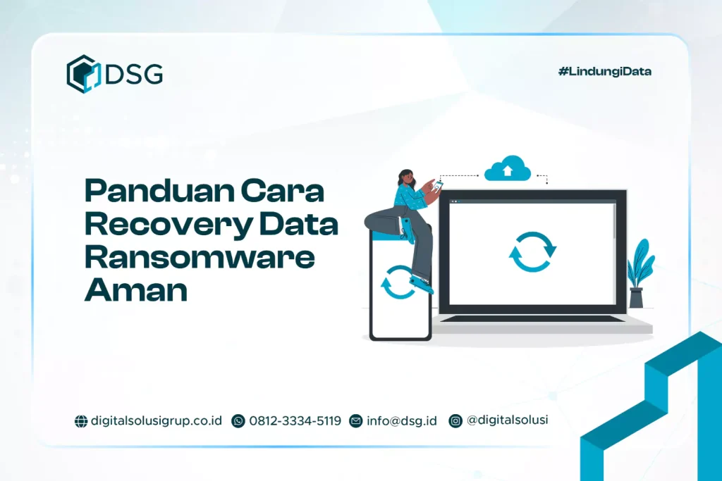 Panduan Cara Recovery Data Ransomware Aman