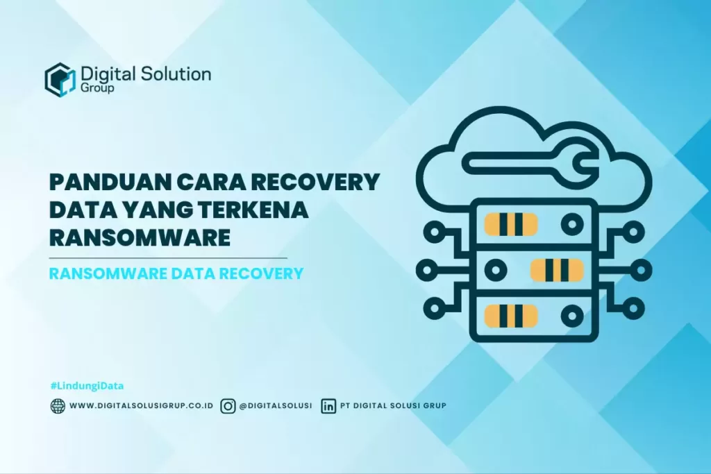 Panduan Cara Recovery Data yang Terkena Ransomware