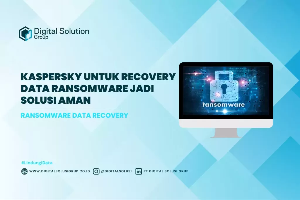 Kaspersky untuk Recovery Data Ransomware Jadi Solusi Aman