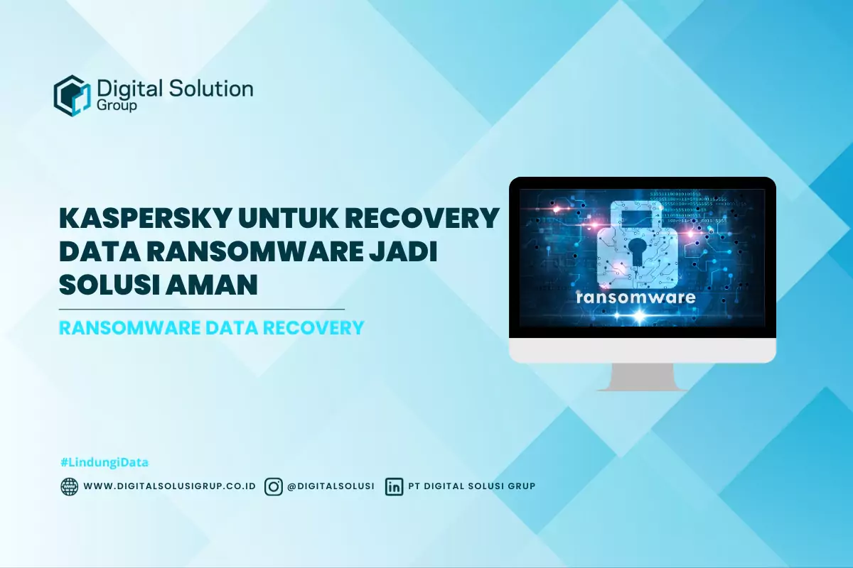Kaspersky untuk Recovery Data Ransomware Jadi Solusi Aman