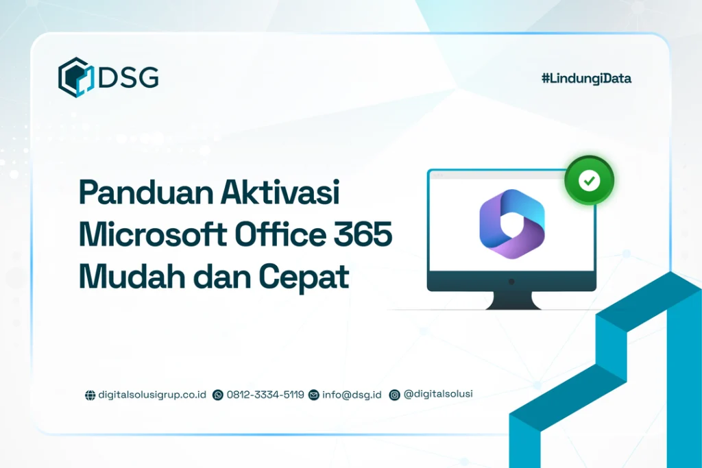 Panduan Aktivasi Microsoft Office 365 Mudah dan Cepat oleh DSG
