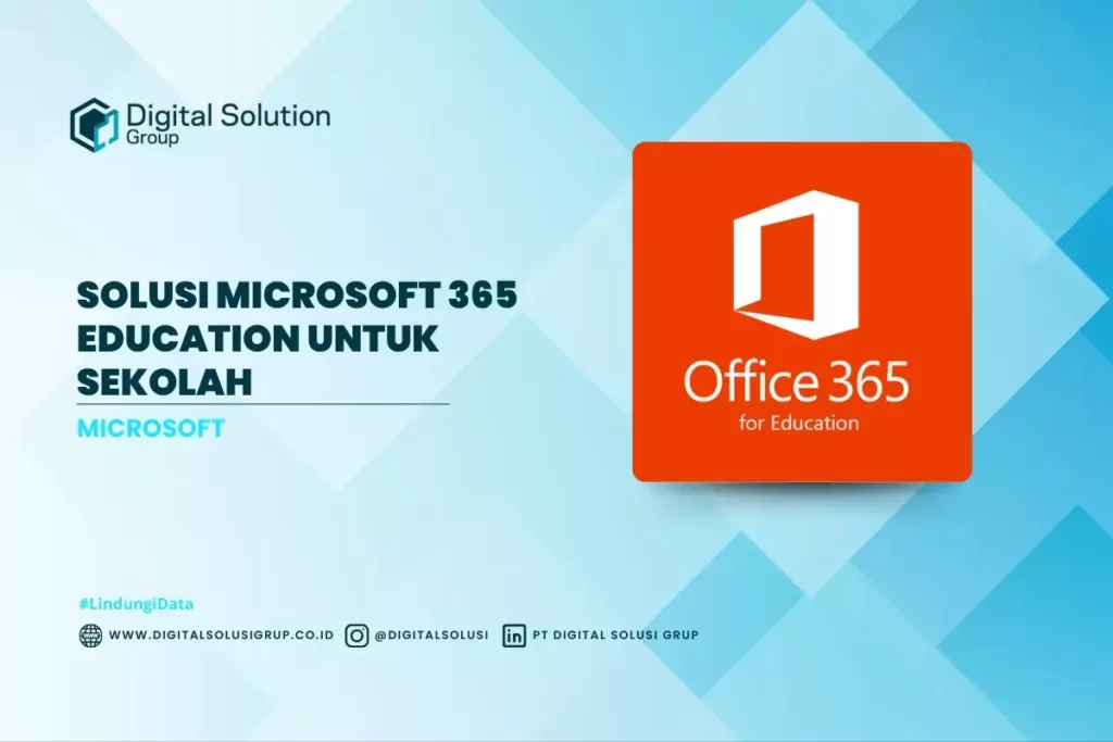 Solusi Microsoft 365 Education Untuk Sekolah