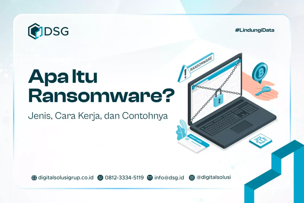Apa Itu Ransomware? Jenis, Cara Kerja, dan Contohnya