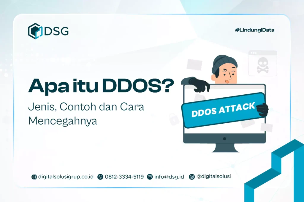 Apa itu DDOS? Jenis, Contoh dan Cara Mencegahnya