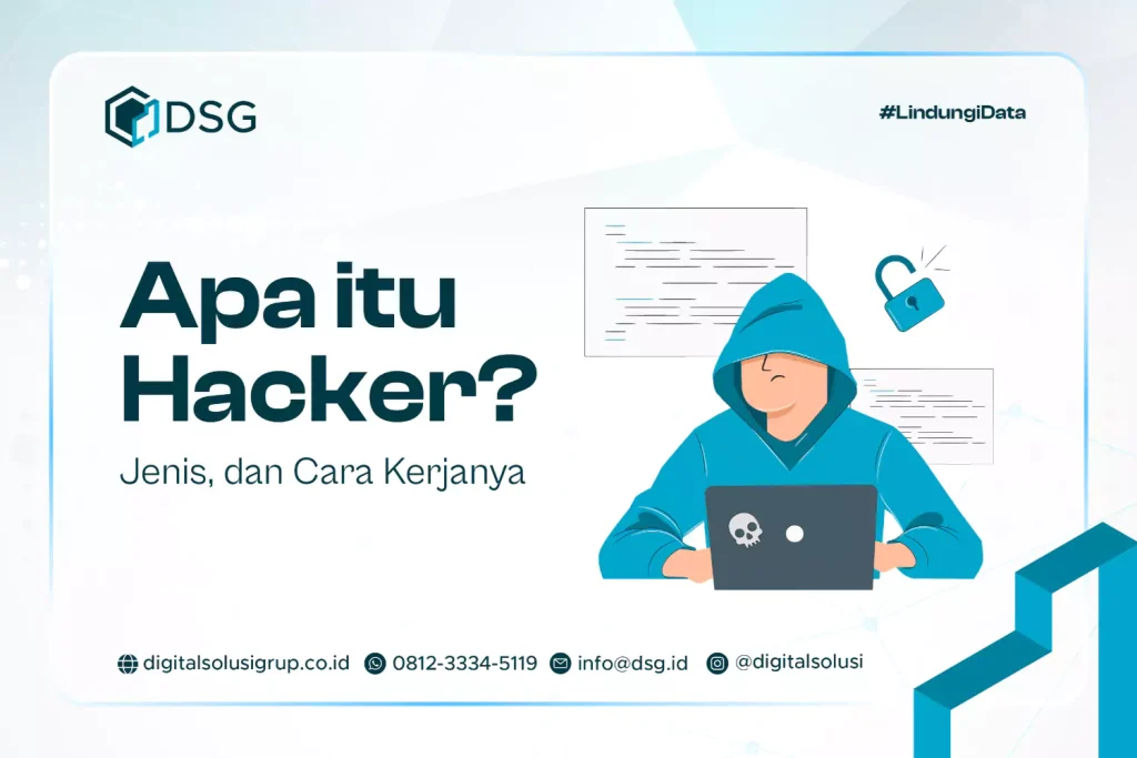 Apa itu Hacker? Jenis-Jenis dan Cara Kerjanya