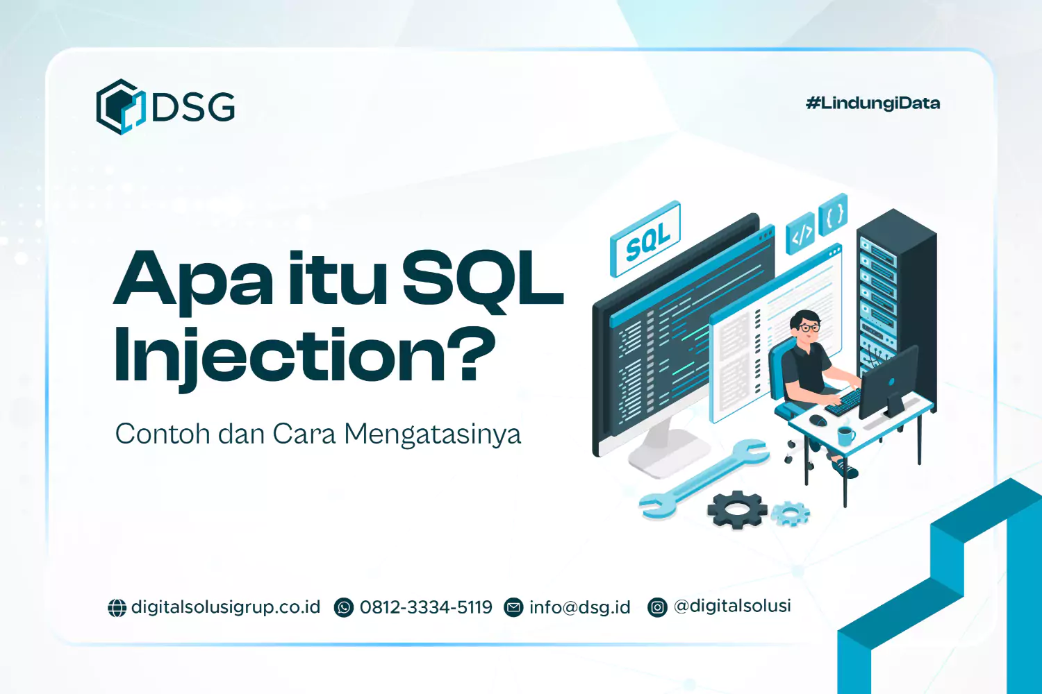 Apa Itu SQL Injection? Contoh Dan Cara Mengatasinya - DSG Indonesia