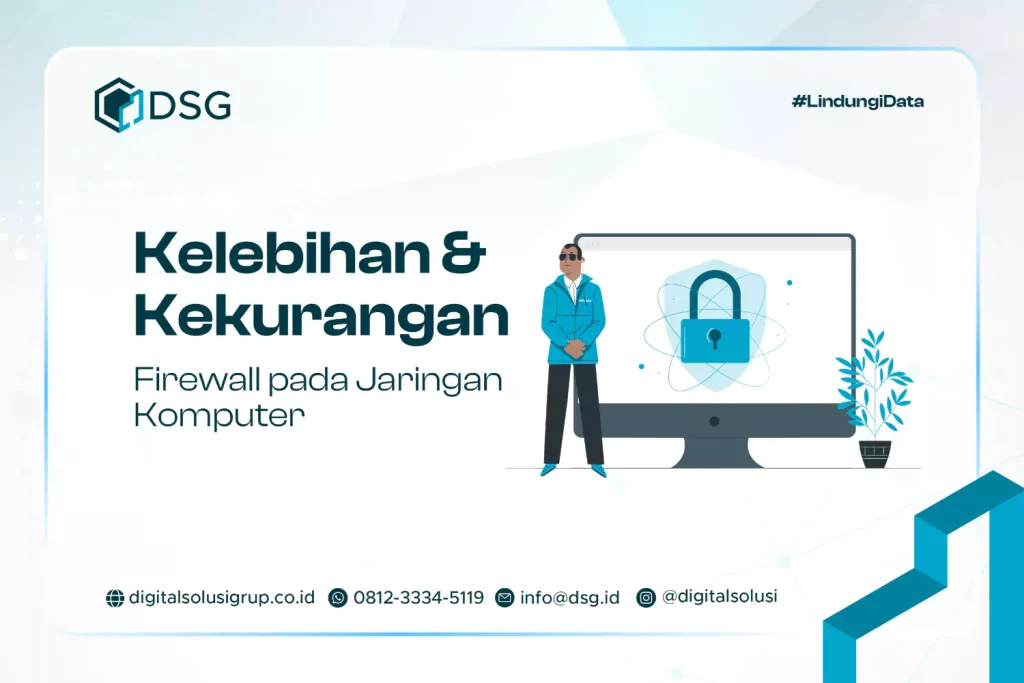 Kelebihan dan Kekurangan Firewall pada Jaringan Komputer