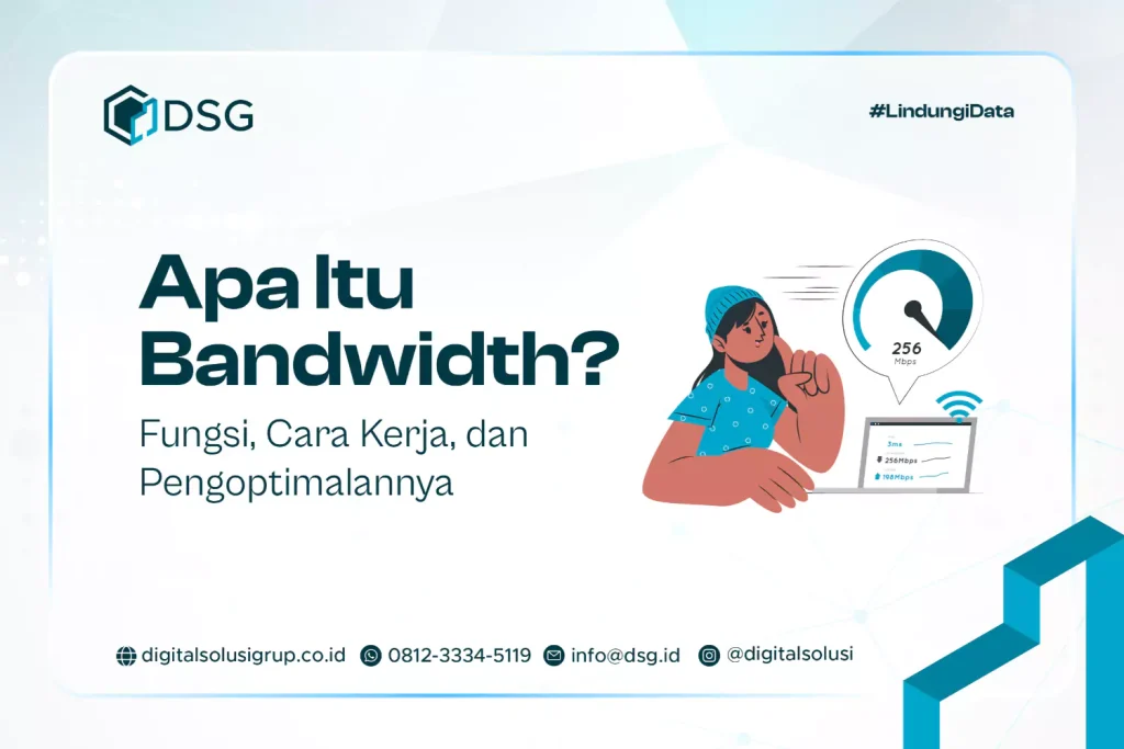 Apa Itu Bandwidth? Fungsi, Cara Kerja, dan Pengoptimalannya