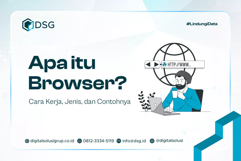 Apa itu Browser? Cara Kerja, Jenis, dan Contohnya