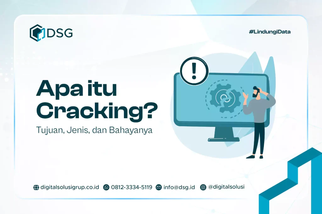 Apa itu Cracking? Tujuan, Jenis, dan Bahayanya