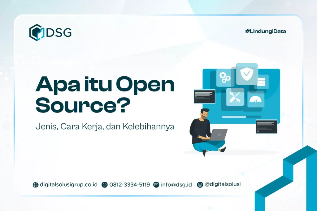 Apa itu Open Source? Jenis, Cara Kerja, dan Kelebihannya