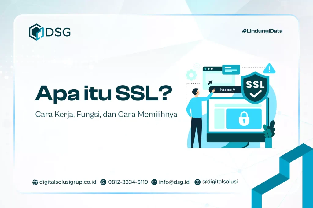 Apa itu SSL? Cara Kerja, Fungsi, dan Cara Memilihnya