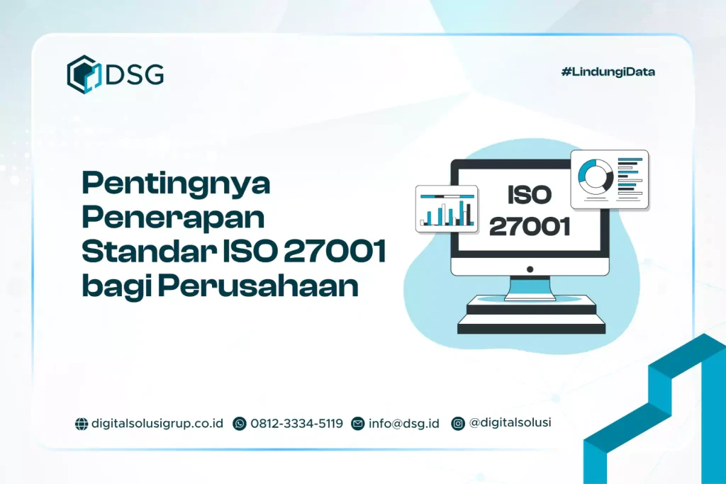 Pentingnya Penerapan ISO 27001 bagi Perusahaan