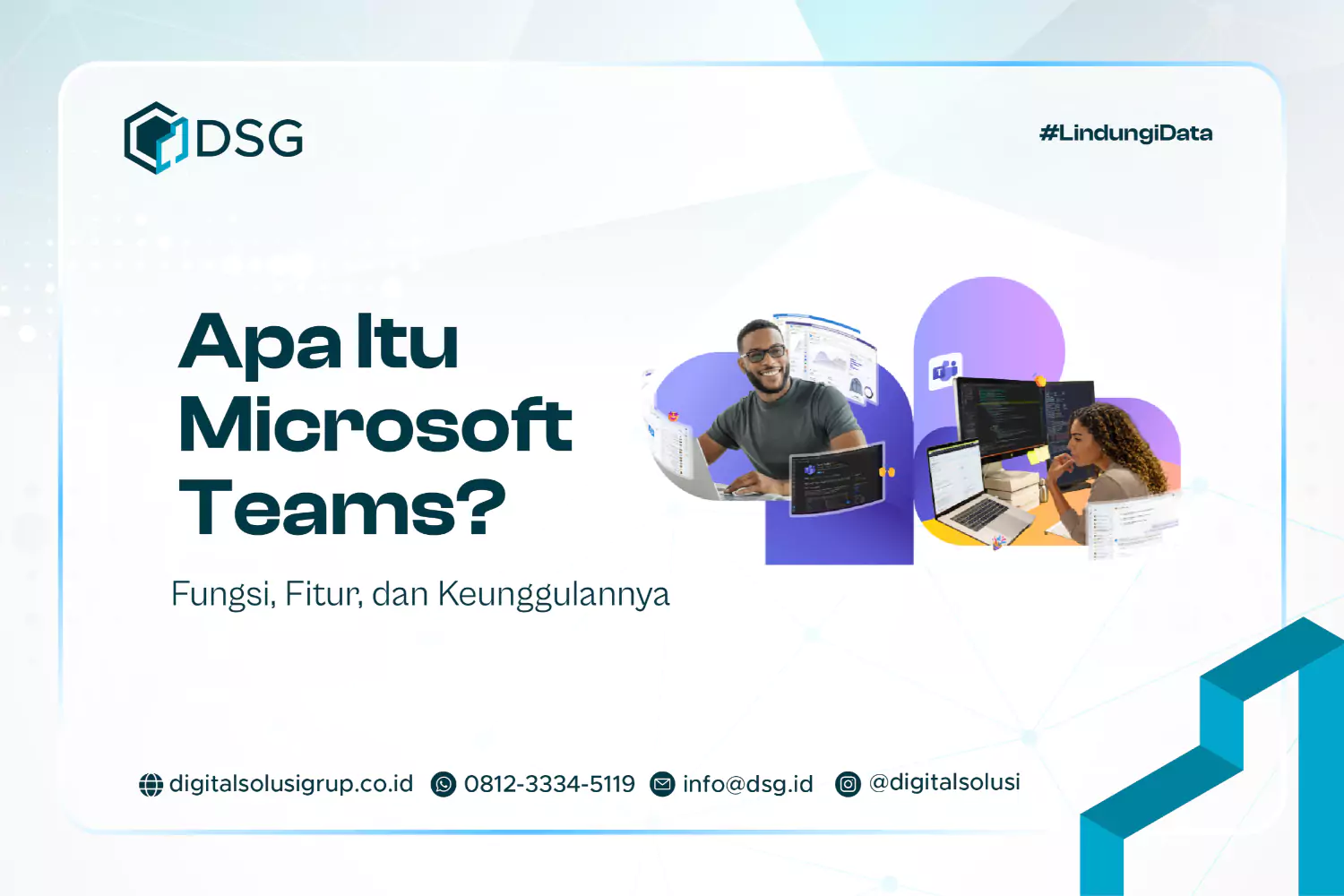 Apa Itu Microsoft Teams? Fitur dan Keunggulannya