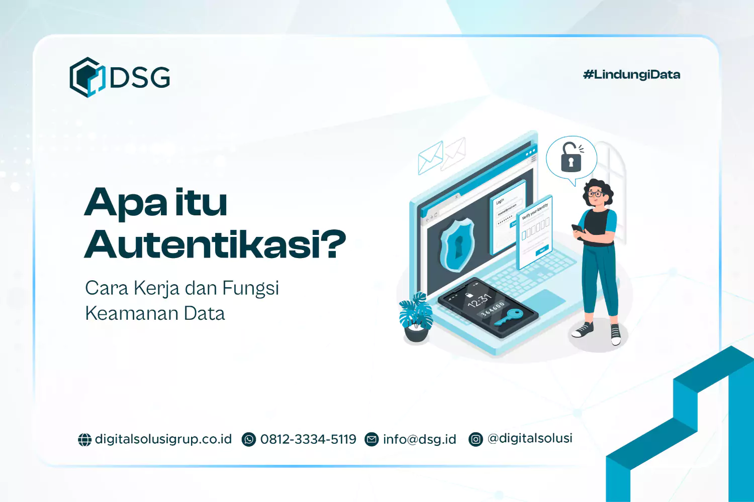 Apa itu Autentikasi? Cara Kerja dan Fungsi Keamanan Data