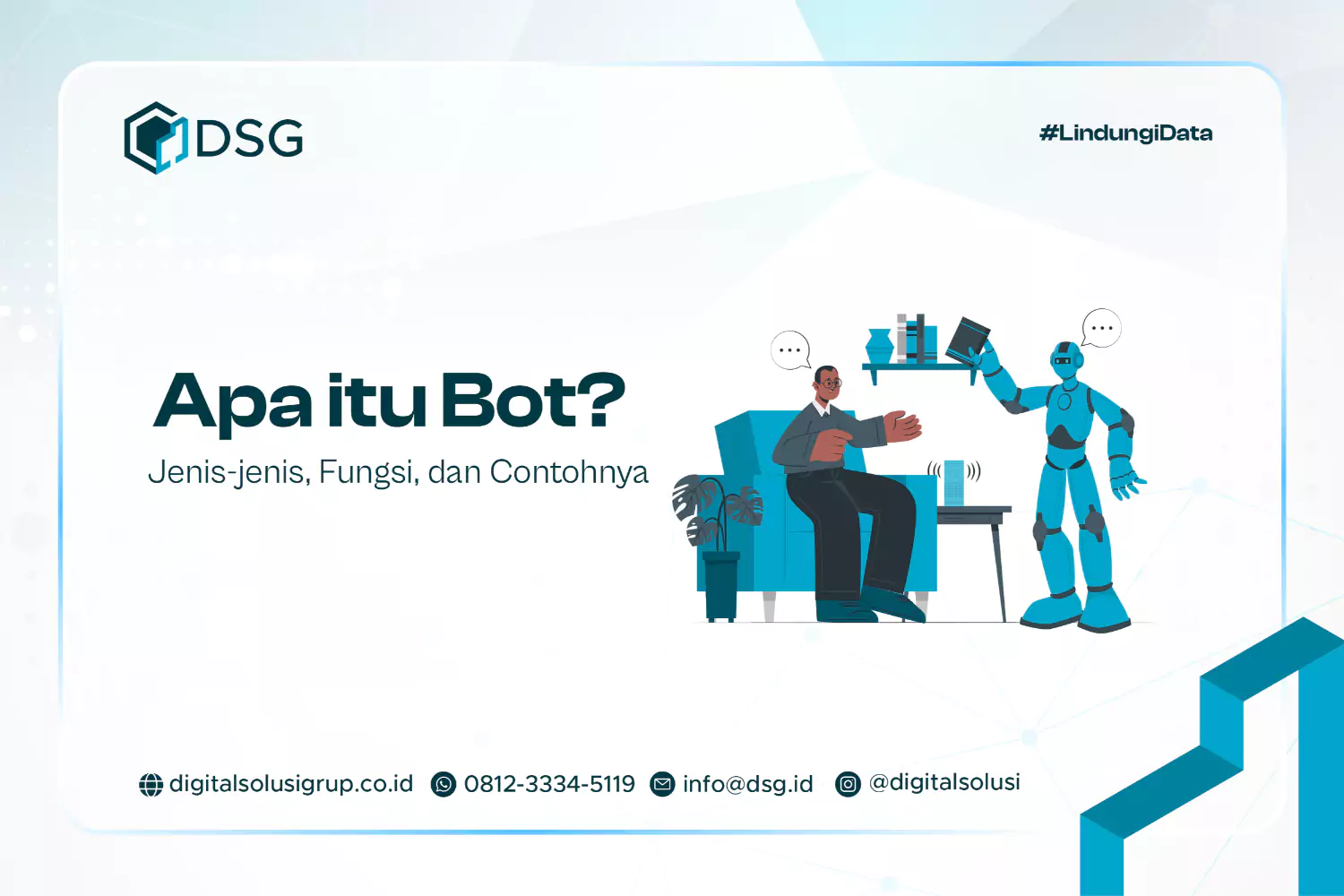 Apa itu Bot? Jenis, Fungsi, dan Contohnya